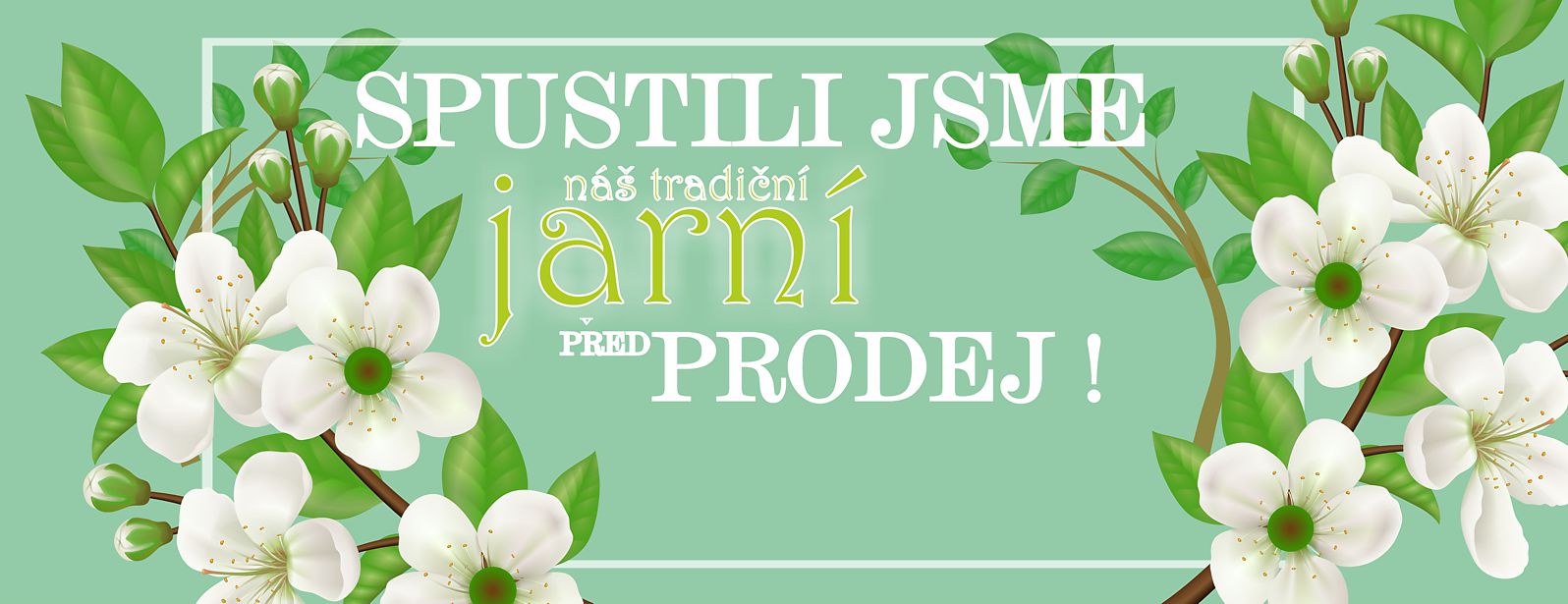 spustili jsme jarní prodej